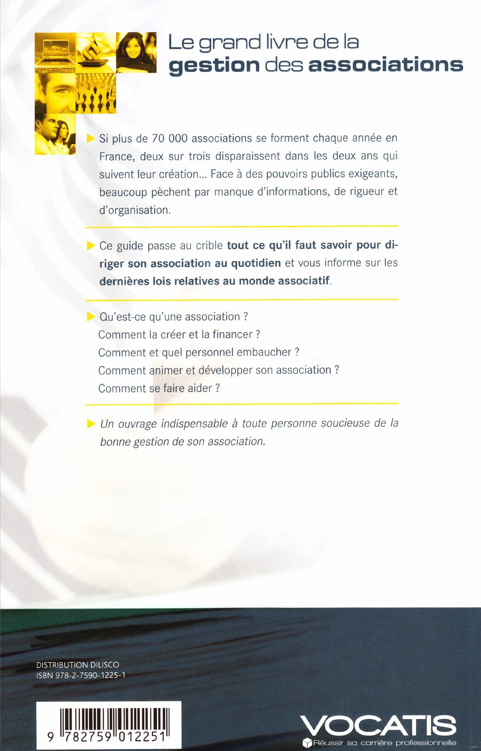 Le grand livre de la gestion des associations: connaître la législation, développer son association, trouver des partenaires